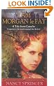 I Am Morgan Lefay: A Tale from Camelot