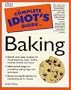 Complete Idiot's Guide to BAKING (The Complete Idiot's Guide)