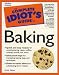 Complete Idiot s Guide to BAKING (The Complete Idiot s Guide)