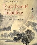 Image de Toute beauté est singulière : Peintres chinois à la Voie excentrique
