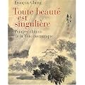 Toute beaut� est singuli�re : Peintres chinois � la Voie excentrique