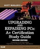 Upgrading and Repairing PCs: A+ Certification Study Guide (2nd Edition)