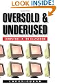 Oversold and Underused: Computers in the Classroom