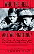 Who the Hell Are We Fighting?: The Story of Sam Adams and the Vietnam Intelligence Wars