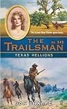 The Trailsman #343: Texas Hellions