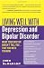 Living Well with Depression and Bipolar Disorder: What Your Doctor Doesn't Tell You...That You Need to Know (Living Well (Collins))