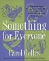 Something for Everyone: 150 Main-Dish Recipes for Families That Include Vegetarians and Meat-Eaters
