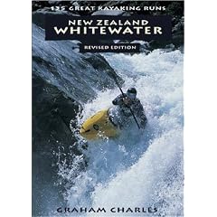 New Zealand Whitewater: 125 Great Kayaking Runs