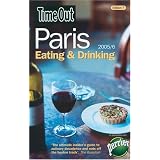 Time Out Paris Eating and Drinking: 2005/6 (Time Out Guides)