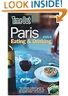 Time Out Paris Eating and Drinking: 2005/6 (Time Out Guides)