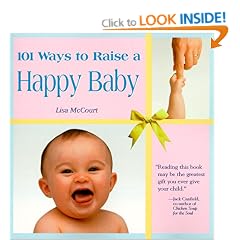 101 Ways to Raise a Happy Baby (Roxbury Park Books)