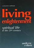 Review Moksha Press  / Living Enlightenment: Spiritual Life in the 21st Century