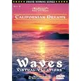 Californian Dreams / WAVES: Virtual Vacations For Relaxation