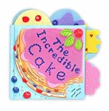 The Incredible Cake (Fabulous Food Stories)