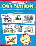 Lets Learn Mini-Books: Our Nation (Grades 2-3)