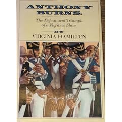 Anthony Burns: The Defeat and Triumph of a Fugitive Slave