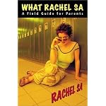 What Rachel Sa: A Field Guide for Parents book cover