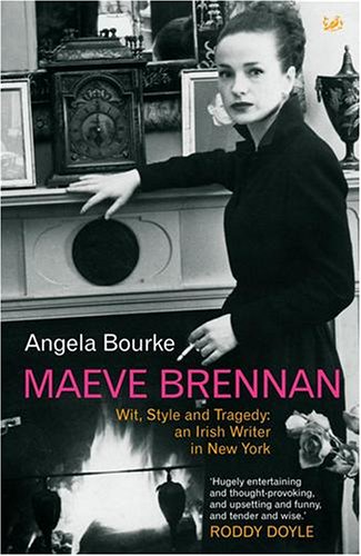 Maeve Brennan: Wit, Style and Tragedy - An Irish Writer in New York