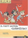 Les Enfants du Nil, tome 1 : Il faut sauver Cléopâtre !