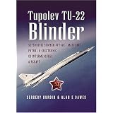 Tupolev Tu-22: Russia's Pioneering Supersonic Bomber: Supersonic Bomber, Attack, Maritime Patrol and Electronic Countermeasures Aircraftvon "Sergey Burdin"
