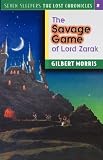 The Savage Game of Lord Zarak (Seven Sleepers: The Lost Chronicles #2)