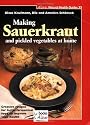 Making Sauerkraut and Pickled Vegetables at Home: Creative Recipes for Lactic Fermented Food to Improve Your Health (Natural Health Guide)