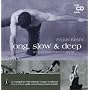 Bryan Kest's Long, Slow & Deep: A Complete 90 Minute Yoga Workout (CD & Booklet)