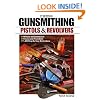 Gunsmithing: Pistols and Revolvers (Gunsmithing: Pistols & Revolvers)