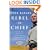 Rebel in Chief: Inside the Bold and Controversial Presidency of George W. Bush