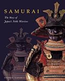 Samurai: The Story of Japan's Great Warriors