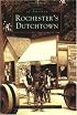 Rochester's Dutchtown  (NY)  (Images of America)
