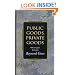 Public Goods, Private Goods (Princeton Monographs in Philosophy)
