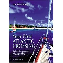 Your First Atlantic Crossing: A Planning Guide for Passagemakers