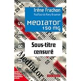 Mediator 150 mg : Sous-titre censur�par Rony Brauman