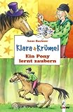 Klara + Kr�mel. Ein Pony lernt zaubern