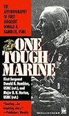 One Tough Marine: The Biography of First Sergeant Donald N. Hamblen, USMC
