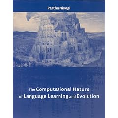 The Computational Nature of Language Learning and Evolution (Current Studies in Linguistics)