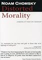 Noam Chomsky - Distorted Morality: America's War on Terror?