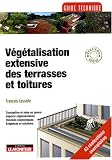 Revue Le Moniteur Editions  / Végétalisation extensive des terrasses et toitures : Conception et mise en oeuvre, aspects réglementaires, données économiques, exigences et solutions