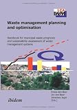 Waste Management Planning and Optimisation. Handbook for Municipal Waste Prognosis and Sustainability Assessment of Waste Management Systems