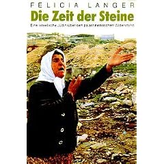 Die Zeit der Steine. Eine israelische J�din �ber den pal�stinensischen Widerstand