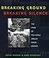 Breaking Ground, Breaking Silence: The Story of New York's African Burial Ground (Coretta Scott King Author Honor Books)