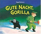 Gute Nacht, Gorilla! - Peggy Rathmann