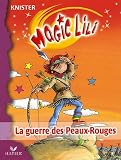 Magic Lili, Tome 7 : La guerre des Peaux-Rouges