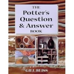 The Potter's Question and Answer Book: 100's of Your Top Questions with 1000's of Practical Solutions (Ceramics)