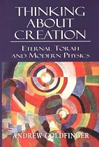 Thinking about Creation: Eternal Torah and Modern Physics