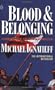 Blood and Belonging : Journeys into the New Nationalism