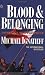 Blood & Belonging: Journeys Into the New Nationalism (Paperback) by Michael Ignatieff