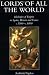 Lords of all the World: Ideologies of Empire in Spain, Britain and France c.1500-c.1800