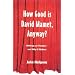 How Good is David Mamet, Anyway?: Writings on Theater--and Why It Matters